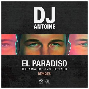 DJ Antoine - El Paradiso (Kidmyn Remix|Explicit)