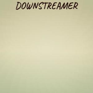 Downstreamer