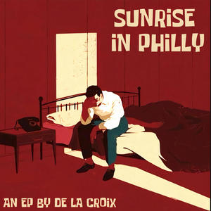 SUNRISE IN PHILLY EP (Explicit)