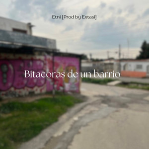 BITACORAS DE UN BARRIO (Explicit)