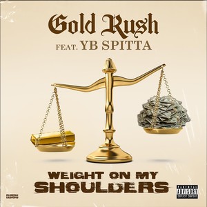 Weight on My Shoulders (feat. Yb Spitta) [Explicit]