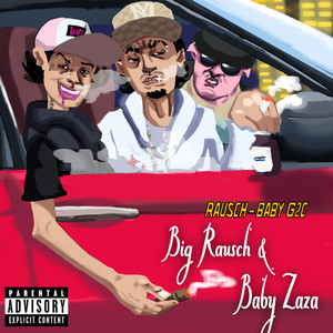 Big Rausch & Baby Zaza (Explicit)