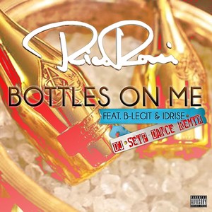 Bottles on Me (DJ Seip Dance Remix|Explicit)
