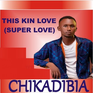 This kin love (Super Love)