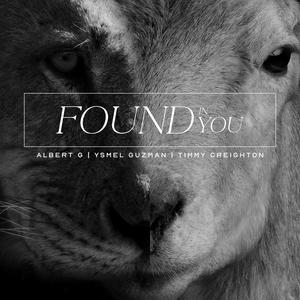 Found In YOU (feat. Ysmel Guzman & Timmy Creighton)