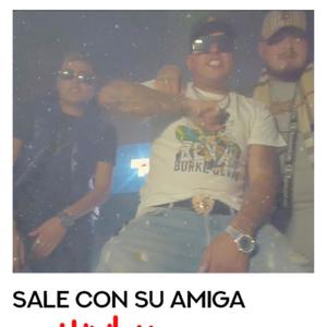 Sale con su amiga (feat. Sikiry Anthony & Titán del verso) (Explicit)