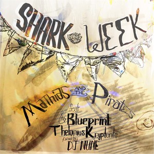Shark Week(feat. Blueprint & Thelonius Kryptonite)