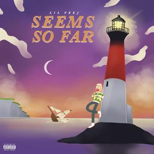 Seems So Far (Explicit)