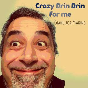 Crazy Drin Drin for me