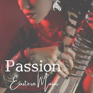 Passion for Eastern Music