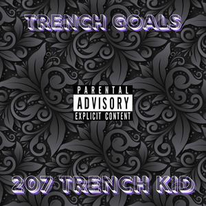 Trench Goals (Explicit)