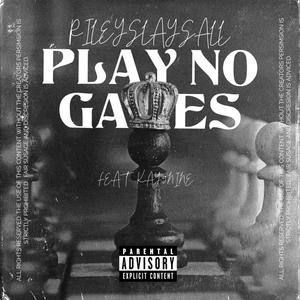 Play No Games (feat. Kay9nine)