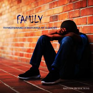 FAMILY (feat. THMotswako & GHOST)