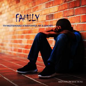 FAMILY(feat. THMotswako & GHOST)