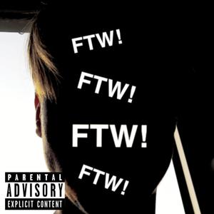 FTW! (feat. Ät Kvarg) (Explicit)