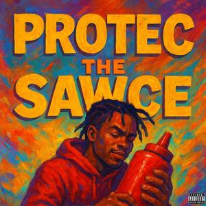 #protecthesawce (feat. D-Ranged & Lillo Bae) (Explicit)