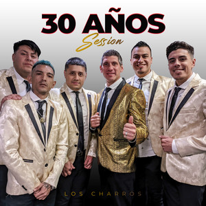 Los Charros 30 Años