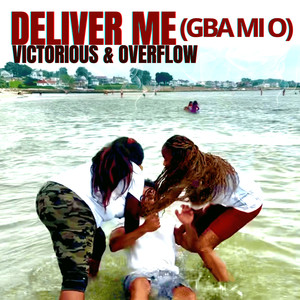 Deliver Me (Gba Mi O)