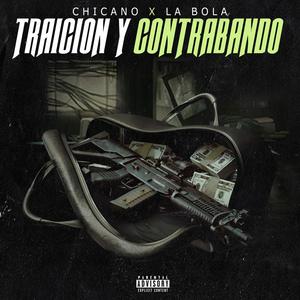 Traicion y contrabando (feat. El compa bola) [Explicit]