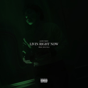 Livin Right Now (Explicit)