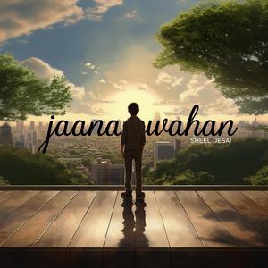 jaana wahan