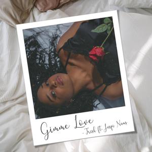 Gimme Love (feat. Jaspi Nams)