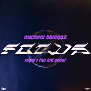 Focus(feat. TheKidGhost & Royalty)