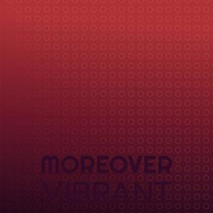 Moreover Vibrant