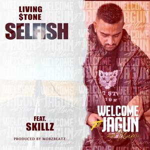 Selfish (feat. Skillz) (Explicit)