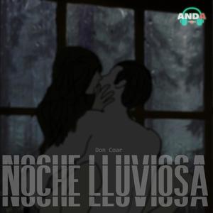 Noche lluviosa (feat. Don Coar)