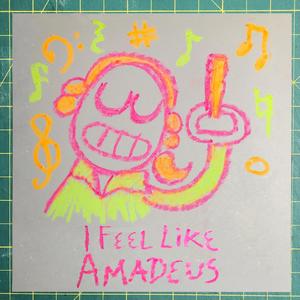 I Feel Like Amadeus