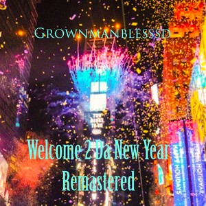 Welcome 2 Da New Year Remastered (Explicit)