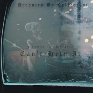 Can't Help It (feat. Collegeboi) (Explicit)
