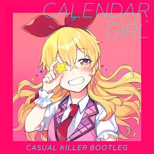 カレンダーガール (Casual Killer Bootleg)