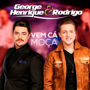 George Henrique & Rodrigo - Vem Cá Moça (Ao Vivo)