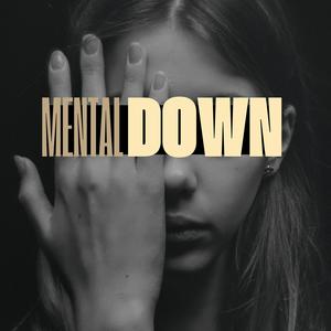 Mental Down (Explicit)