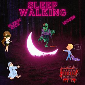 Sleep Walking (Explicit)