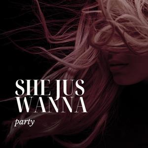 She jus wanna Party (feat. WaXXX) [Explicit]