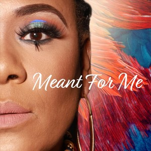 Meant for Me (Explicit)