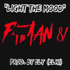 Light The Mood (Explicit)