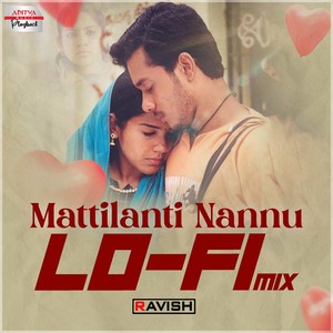Mattilanti Nannu Lofi Mix (From 