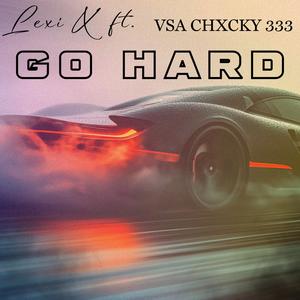 Go Hard (feat. VSA CHXCKY 333)