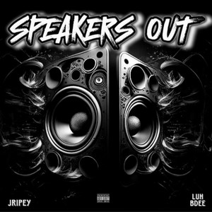 Speakers Out (Explicit)