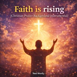 Faith is Rising (Christian Prayer Background Instrumental)
