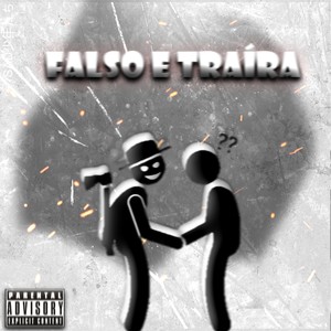 Falso E Traíra (Explicit)