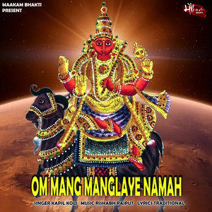 OM MANG MANGLAYE NAMAH