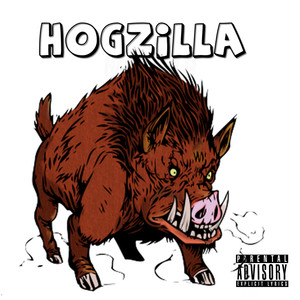 Hogzilla (Explicit)