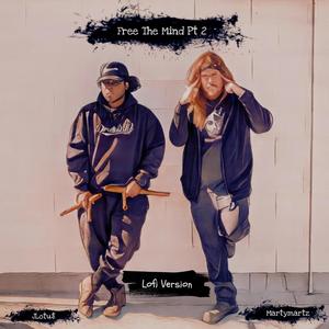 Free The Mind, Pt. 2 (feat. Martymartz) (Lofi Version)