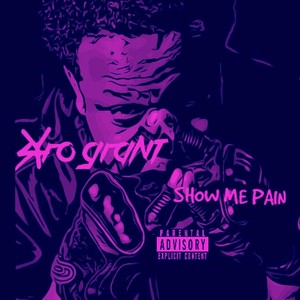 Show Me Pain (Explicit)