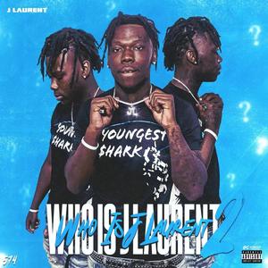 WHO IS J LAURENT 2?? (Explicit)